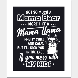 Not So Much Mama Bear More Like A Mama Mama It You Mess With My Kids Mama Posters and Art